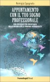 Appuntamento con il Tuo Sogno Professionale — Libro