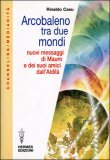 Arcobaleno tra due Mondi — Libro