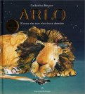 Arlo il Leone Che Non Riusciva a Dormire — Libro