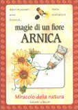 Arnica - Magie di un Fiore — Libro