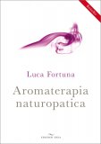 Audiocorso di Aromaterapia Naturopatica  — Audiolibro