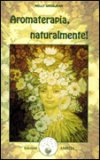 Aromaterapia, Naturalmente! — Libro