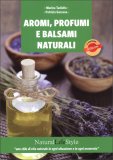 Aromi, Profumi e Balsami Naturali — Libro
