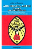 Ars Gratia Artis - Il Libro dell'Arte Regale — Libro
