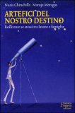 Artefici del Nostro Destino — Libro