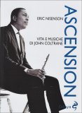 Ascension - Vita e Musiche di John Coltrane  — Libro