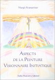 Aspects De la Peinture Visionnaire Initiatique — Livre