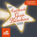Aspettando Gesù Bambino - Calendario dell'Avvento — Libro