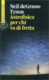 Astrofisica per chi Va di Fretta — Libro