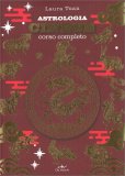 Astrologia Cinese - Corso Completo — Libro