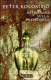 Astronavi sulla Preistoria — Libro