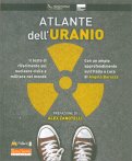 ATLANTE DELL'URANIO
Dati e fatti sulla materia prima dell'era nucleare - Edizione 2021 aggiornata con i dati italiani
di Alex Zanotelli

