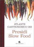 Atlante Gastronomico dei Presìdi Slow Food — Libro