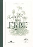 Atlante Gastronomico delle Erbe — Libro