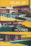 Atlas of Mid-Century Modern Houses — Libro