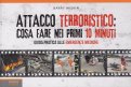 Attacco Terroristico: Cosa Fare nei Primi 10 Minuti — Libro