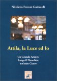 Attila, la Luce ed Io — Libro