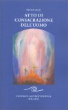 Atto di Consacrazione dell'Uomo — Libro
