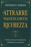 Attrarre Magneticamente Ricchezza — Libro