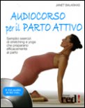 Audiocorso per il Parto Attivo + CD audio — Audiolibro