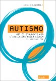 Autismo - Kit di Strumenti per l' Inclusione nella Scuola — Libro