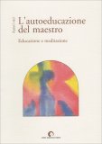 L'Autoeducazione del Maestro — Libro