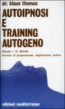 Autoipnosi e Training Autogeno — Libro