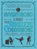 L' Avventuroso Libro Per Ragazze Coraggiose — Libro