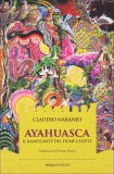 Ayahuasca - Il Rampicante del Fiume Celeste — Libro