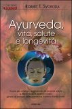Ayurveda - Vita, Salute e Longevita — Libro