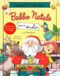Babbo Natale Va a Scuola - Il Mio Primo Romanzo dell'Avvento — Libro