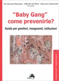 "Baby Gang" - Come Prevenirle? — Libro