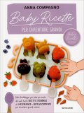 Baby Ricette per Diventare Grandi — Libro