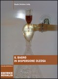 Il Bagno in Dispersione Oleosa — Libro