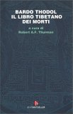 Bardo Thodol - Il Libro Tibetano dei Morti — Libro