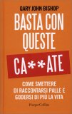 Basta con queste Ca**ate — Libro