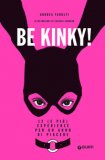 Be Kinky! — Libro