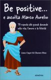 Be Positive... e Ascolta Marco Aurelio — Libro