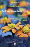Belli Dentro e Belli Fuori - Il Metodo Franklin®  — Libro