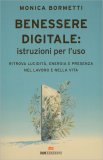 Benessere Digitale: Istruzioni per l'Uso — Libro