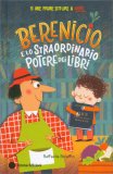 Berenicio e lo Straordinario Potere dei Libri — Libro