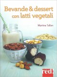 Bevande & Dessert con Latti Vegetali — Libro