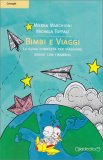 Bimbi e Viaggi - La Guida Completa per Viaggiare Sereni con i Bambini — Libro