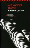 BIOENERGETICA
di Alexander Lowen

