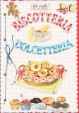 Biscotteria e Dolcetteria  — Libro