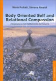 Body Oriented Self and Relational Compassion — Libro