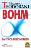BOHM - LA FISICA DELL'INFINITO
di Massimo Teodorani