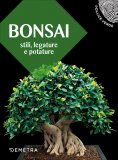 Bonsai - Stili, Legatura e Potatura — Libro