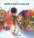 Bowls Dolci e Salate — Libro
