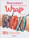 Braccialetti Wrap - Tecniche e Modelli Originali — Libro